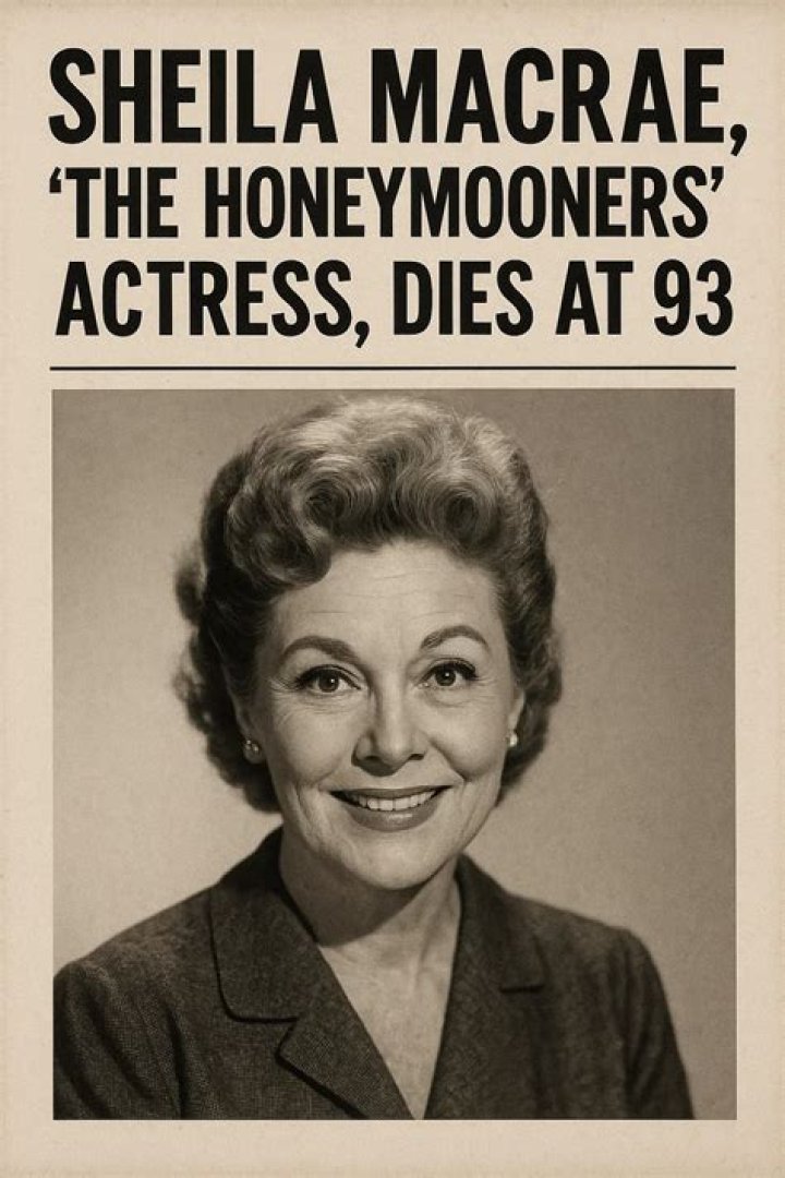 Honeymooners Actress Sheila MacRae Dies at 92 Parade